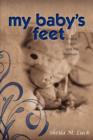 My Baby's Feet (Choice, Death, and the Aftermath) - Book