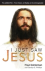 I Just Saw Jesus : The JESUS Film - From Vision, to Reality, to the Unimaginable - Book