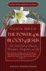 The Power of the Blood of Jesus - Updated Edition : The Vital Role of Blood for Redemption, Sanctification, and Life - Book