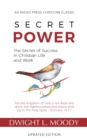 Secret Power: The Secret of Success in Christian Life and Work - Book