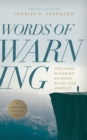 Words of Warning (Annotated, Updated Edition) : For Those Wavering Between Belief and Unbelief - Book