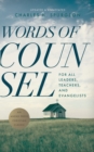 Words of Counsel: For All Leaders, Teachers, and Evangelists - Book