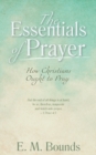 The Essentials of Prayer : How Christians Ought to Pray - Book
