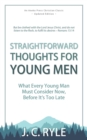 Straightforward Thoughts for Young Men : What Every Young Man Must Consider Now, Before It's Too Late - Book