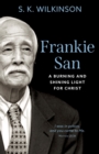 Frankie San : A Burning and Shining Light for Christ - Book