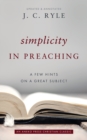 Simplicity in Preaching : A Few Hints on a Great Subject - Book