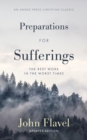 Preparations for Sufferings : The Best Work in the Worst Times - Book