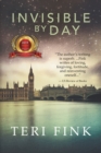 Invisible by Day : A World War 1 Historical Novel - Book