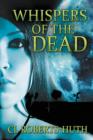 Whispers of the Dead : A Gripping Supernatural Thriller - Book