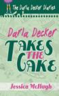 Darla Decker Takes the Cake - Book