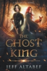 The Ghost King : A YA Fantasy Adventure - Book