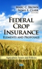 Federal Crop Insurance : Elements & Proposals - Book