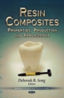 Resin Composites : Properties, Production and Applications - eBook