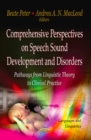 Comprehensive Perspectives on Speech Sound Development & Disorders : Pathways from Linguistic Theory to Clinical Practice - Book
