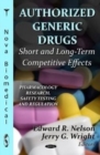 Authorized Generic Drugs : Short & Long-Term Competitive Effects - Book