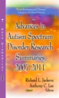 Advances in Autism Spectrum Disorder Research : Summaries, 2007-2011 - eBook