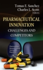 Pharmaceutical Innovation : Challenges and Competitors - eBook