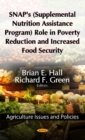 SNAP's (Supplemental Nutrition Assistance Program) Role in Poverty Reduction & Increased Food Security - Book
