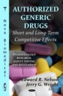 Authorized Generic Drugs : Short and Long-Term Competitive Effects - eBook