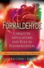 Formaldehyde : Chemistry, Applications & Role in Polymerization - Book