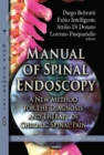 Manual of Spinal Endoscopy : A New Method for the Diagnosis & Therapy of Chronic Spinal Pain - Book