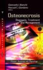 Osteonecrosis : Diagnosis, Treatment & Management - Book