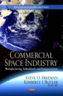 Commercial Space Industry : Manufacturing, Suborbitals and Transportation - eBook