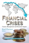 Financial Crises : Causes, Management and Economic Impact - eBook