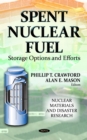 Spent Nuclear Fuel : Storage Options and Efforts - eBook