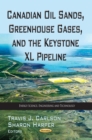 Canadian Oil Sands, Greenhouse Gases, and the Keystone XL Pipeline - eBook