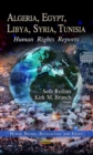 Algeria, Egypt, Libya, Syria, Tunisia : Human Rights Reports - Book