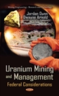 Uranium Mining and Management : Federal Considerations - eBook