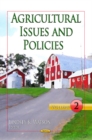 Agricultural Issues & Policies : Volume 2 - Book