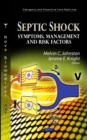 Septic Shock : Symptoms, Management & Risk Factors - Book