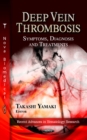 Deep Vein Thrombosis : Symptoms, Diagnosis & Treatments - Book