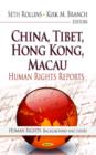 China, Tibet, Hong Kong, Macau : Human Rights Reports - Book