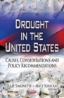 Drought in the United States : Causes, Considerations & Policy Recommendations - Book