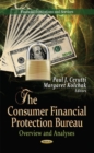 Consumer Financial Protection Bureau : Overview & Analyses - Book