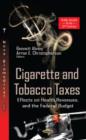 Cigarette & Tobacco Taxes : Effects on Health, Revenues & the Federal Budget - Book