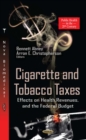 Cigarette and Tobacco Taxes : Effects on Health, Revenues and the Federal Budget - eBook