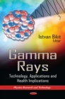 Gamma Rays : Technology, Applications and Health Implications - eBook