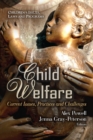 Child Welfare : Current Issues, Practices & Challenges - Book