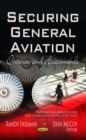 Securing General Aviation : Overview and Assessments - eBook