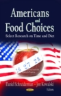 Americans & Food Choices : Select Research on Time & Diet - Book