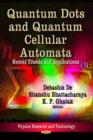 Quantum Dots & Quantum Cellular Automata : Recent Trends & Applications - Book