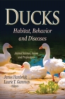 Ducks : Habitat, Behavior & Diseases - Book
