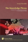 The Knowledge Plexus : A Systemic View on the Economic Geography of Technological Knowledge - Book
