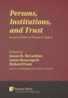 Persons, Institutions, and Trust : Essays in Honor of Thomas O. Buford - Book