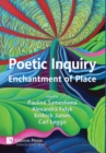 Poetic Inquiry : Enchantment of Place - Book