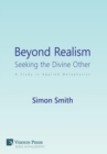 Beyond Realism: Seeking the Divine Other : A Study in Applied Metaphysics - Book